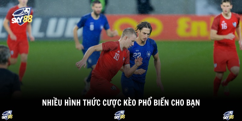 Kèo Bóng Đá Cúp C1 2 Nhiều hình thức cược kèo phổ biến cho bạn